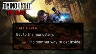Find another way to get inside - Get to the monastery | Dying Light: The Beast Quest Guide