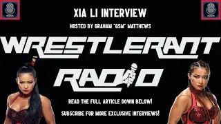 Xia Li Interview: SmackDown Debut, Vignettes, WWE Draft Reaction, Tian Sha, NXT Run, HHH/HBK, More