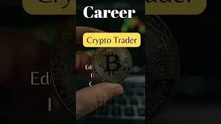 Career Opportunities | Crypto Trader | Career | Salary | Skills|Education