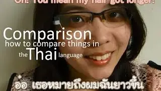 [Learn Thai] Comparison: How to compare things in Thai