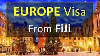 EUROPE Visa from Fiji l Watch & Contact