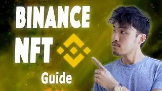 BINANCE NFT Guide - Comment Cr&eacute;er et Vendre un NFT ?