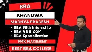 BEST BBA COLLEGE IN KHANDWA MADHYA PRADESH | TOP BBA COLLEGE IN KHANDWA MADHYA PRADESH | ADMISSION