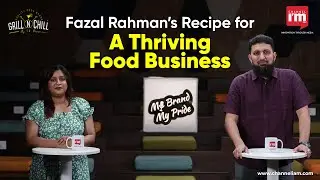 From Kerala to a Thriving Brand Fazal Rahman&rsquo;s Grill & Chill #grillandchill #food