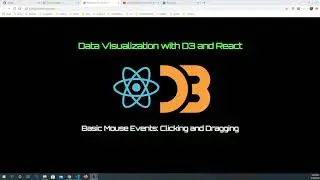 Data Visualization With D3 and React-5: Basic Mouse Events - Clicking and Dragging
