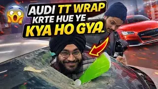 Audi TT Green Wrap 😱 | Wrap Karte Hue Ye Kya Ho Gaya? Part 1 