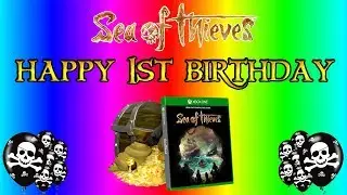 Happy 1st Birthday Sea of Thieves | The Journey So Far | Rare