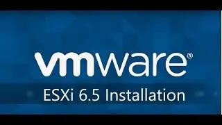 ESXi 6.5 Installation
