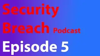 It is out of your control - Security Breach Podcast Episode 5