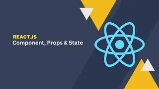 React Components: A Deep Dive into State and Props