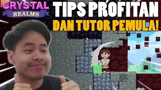 TIPS PROFIT DAN TUTORIAL CARA BERMAIN CRYSTAL REALMS!