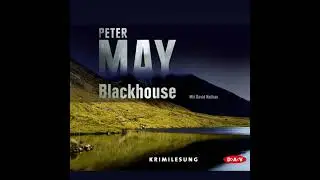 Blackhouse von Peter May | Kostenloses H&ouml;rbuch