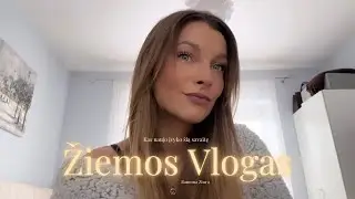 Žiemos Vlogas | Kas įdomaus nutiko šią savaitę