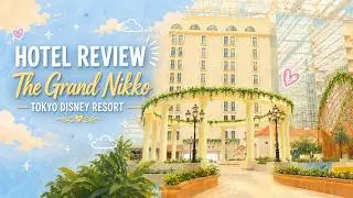 The Perfect Hotel for Tokyo Disneyland?! | Grand Nikko Hotel Review