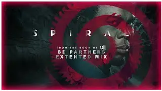 Spiral from the Book of Saw (2021) Be Partners Extended Mix Fan Made