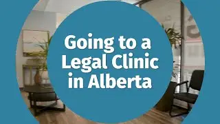 Going to a Legal Clinic in Alberta