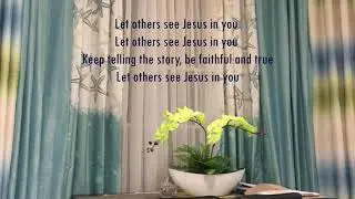 Let Others See Jesus In You