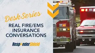 Introducing the ResponderShield Desk Series | Real Fire & EMS Insurance Conversations