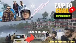 Trip Start Hote Hi Kalesh 😱 | Chail Snow Trip EP 1