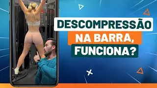 DESCOMPRESSÃO na barra funciona?  Fisioprev