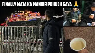 Finally mata ka mandir pohuch gaya🙏(part-3) 