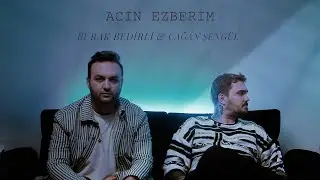 Çağan Şengül & Burak Bedirli - Acın Ezberim (Official Lyric Video)