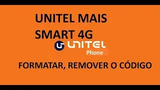 🔧 Como Fazer Hard Reset no Celular Unitel Mais Smart 4G [PASSO A PASSO]