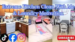 Extreme Kitchen Clean With Me | Laundry Motivation | Clean With Me | Cleaning Motivation | Ohio |