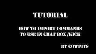 How To Import Chat Commands - Tutorial /kick
