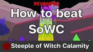 [Revamped] EToH - Steeple of Witch Calamity (SoWC) guide