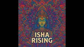 Isha Rising