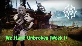 Destiny 2: Season of Defiance - We Stand Unbroken (Week 1)