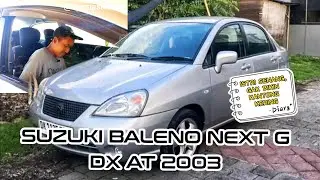 REVIEW SUZUKI BALENO NEXT G 2003 DX AUTOMATIC TRANSMISSION