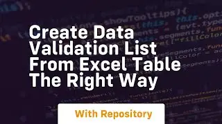create data validation list from excel table the right way