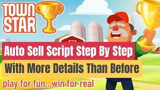 TOWN STAR AUTO SELL SCRIPT 2022 DOWNLOAD
