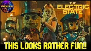 The Electric State FINAL Trailer: Millie Bobby Brown vs Killer Machines!