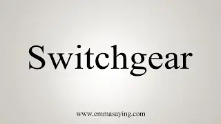 How To Say Switchgear