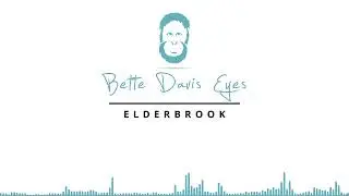 Elderbrook | Bette Davis Eyes