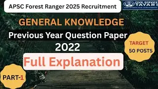 APSC Forest Ranger 2025 | General Knowledge PYQ 2022 Full Analysis