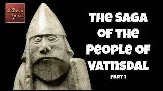 The Saga of the People of Vatnsdal: Part 1