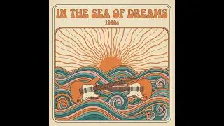 In The Sea of Dreams - Chill Psychedelic Funk (Khruangbin Vibes)