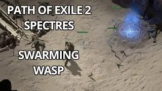 Path Of Exile 2 Spectres 0.3.0c Act4 - Swarming  Wasp - Melee Attacker