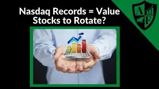 Nasdaq Records = Value Stocks to Rotate?