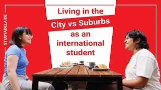 Living in the city vs suburbs as an international student in Australia