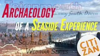 The English Seaside: an archaeology of a holiday experience on the south Devon coast