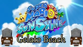 Gelato Beach (Super Mario Sunshine) Organ Cover