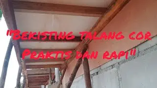 cara/proses pembuatan bekisting talang cor yang praktis dan rapi, video YouTube @maskepo99
