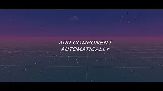 Add component automatically using script in unity tutorial