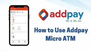 How to Use Addpay Micro ATM