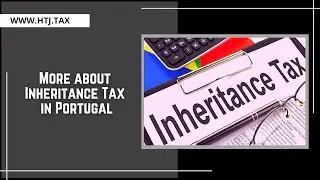 [ Offshore Tax ] More about Inheritance Tax in Portugal